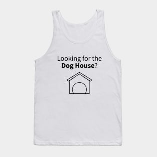 Looking for the Dog House Funny Offshore Drilling Oil & Gas Series Tank Top